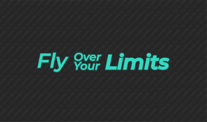 FLY OVER YOUR LIMITS!